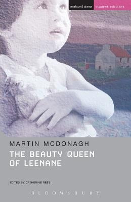 The Beauty Queen of Leenane by McDonagh, Martin