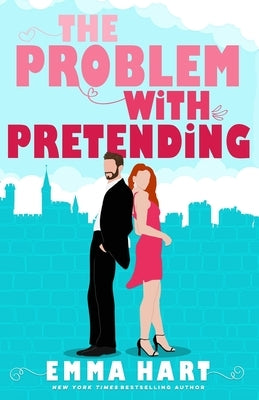 The Problem With Pretending (A Fake Relationship Romantic Comedy) Paperback Independently Published