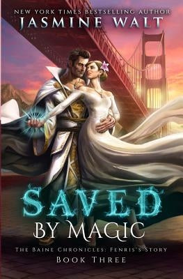 Saved by Magic: a Baine Chronicles Novel Paperback Dynamo Press