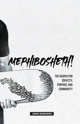 Mephibosheth!: The Search for Identity, Purpose, and Community Paperback Middleman Ministries