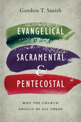 Paperback book titled "Evangelical, Sacramental, and Pentecostal" by IVP Academic, featuring a cover with religious symbols and text.