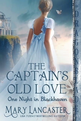 The Captain's Old Love Paperback Dragonblade Publishing, Inc.