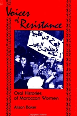 Voices of Resistance: Oral Histories of Moroccan Women Paperback State University of New York Press