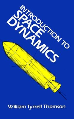 Introduction to Space Dynamics Dover Publications