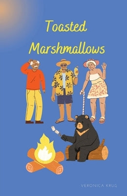 Toasted Marshmallows Paperback Veronica Krug