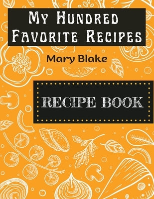Paperback of "My Hundred Favorite Recipes" cookbook by Sorens Books, featuring a colorful cover with various dishes.