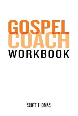 Gospel Coach Workbook: Certification Training Paperback C2c Network