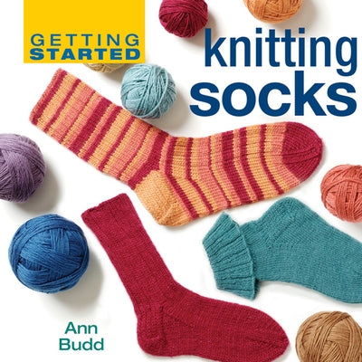 Getting Started Knitting Socks by Budd, Ann