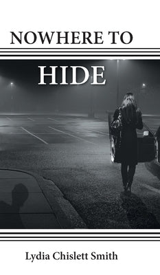 Nowhere to Hide by Smith, Lydia Chislett