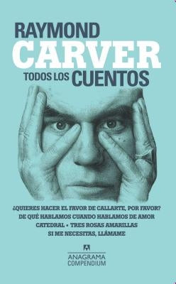 Todos Los Cuentos (Carver) by Carver, Raymond