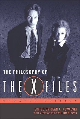 The Philosophy of The X-Files, updated edition Paperback University Press of Kentucky