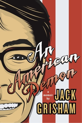 An American Demon: A Memoir by Grisham, Jack