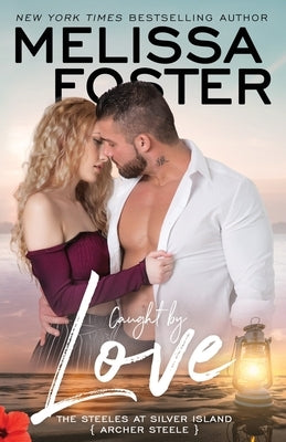 Caught by Love: Archer Steele Paperback World Literary Press
