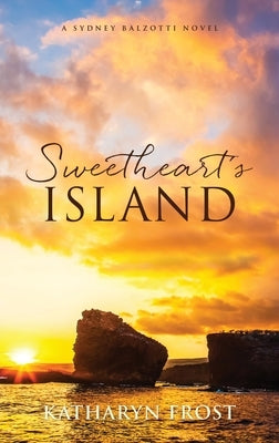 Sweetheart's Island: A Sydney Balzotti Novel Paperback Mill City Press, Inc