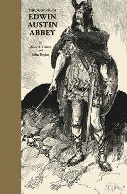 The Drawings of Edwin Austin Abbey Paperback Flesk Publications