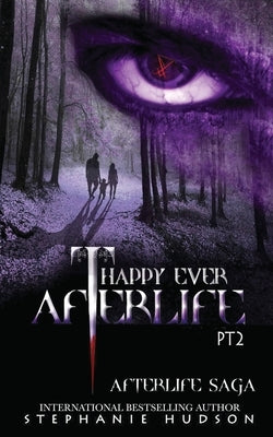 Happy Ever Afterlife - Part Two Paperback Hudson Indie Ink