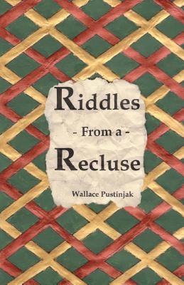 Riddles From a Recluse Paperback Pustinjak Publishing