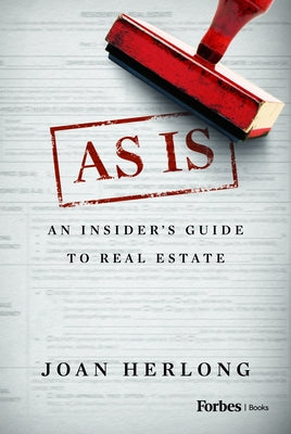 As Is: An Insider's Guide to Real Estate by Herlong, Joan