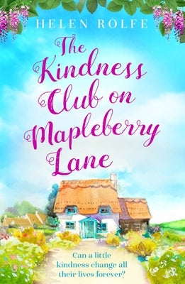 The Kindness Club on Mapleberry Lane by Rolfe, Helen