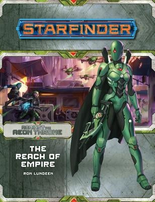 Starfinder Adventure Path: The Reach of Empire (Against the Aeon Throne 1 of 3) Paperback Paizo Inc.