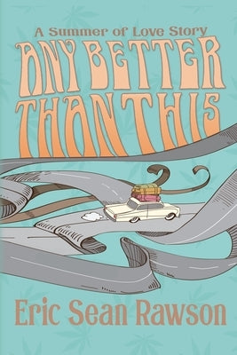 Any Better Than This: A Summer of Love Story Paperback Black Rose Writing
