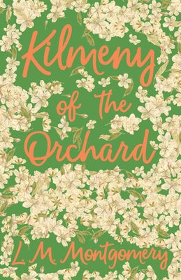 Kilmeny of the Orchard Paperback Read Books