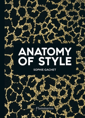 Anatomy of Style by Gachet, Sophie