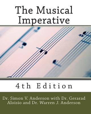 The Musical Imperative, 4th Edition by Anderson, Simon V.