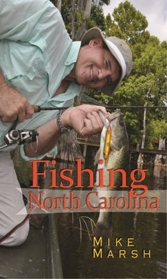 Fishing North Carolina by Marsh, Mike