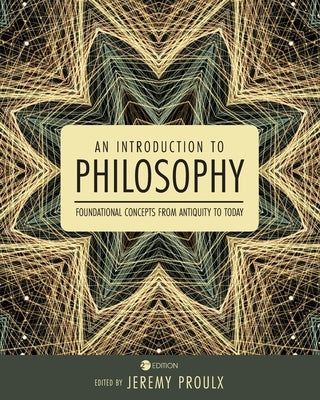 An Introduction to Philosophy: Foundational Concepts from Antiquity to Today Paperback Cognella Academic Publishing