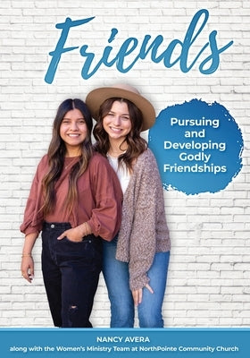 Friends: Pursuing and Developing Godly Friendships Paperback Pmt Publishing
