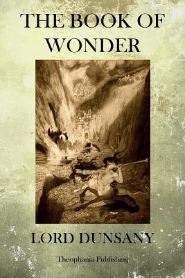 The Book of Wonder Paperback Createspace Independent Publishing Platform