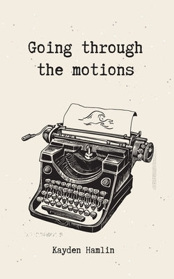 Going through the motions Paperback Bookleaf Publishing