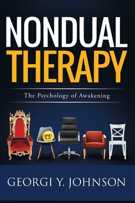 Nondual Therapy: The Psychology of Awakening by Johnson, Georgi Y.