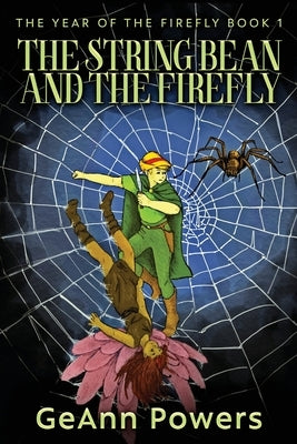 The String Bean And The Firefly by Powers, Geann