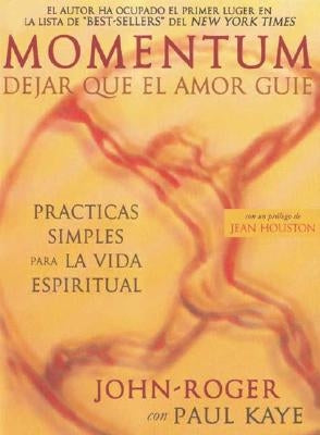 Momentum: Dejar Que El Amor Guie by Kaye, Paul