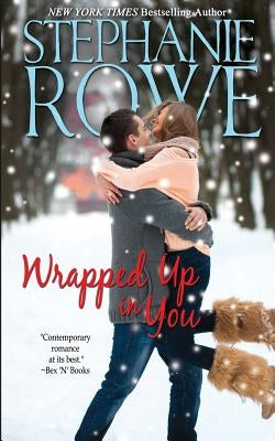 Wrapped Up in You Paperback Stephanie Rowe