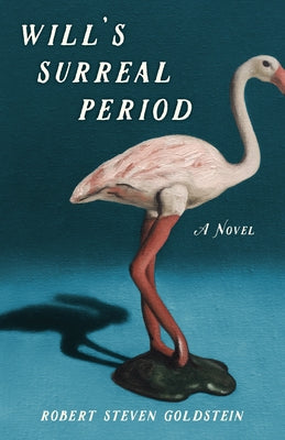 Will's Surreal Period by Goldstein, Robert Steven