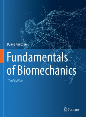 Fundamentals of Biomechanics by Knudson, Duane