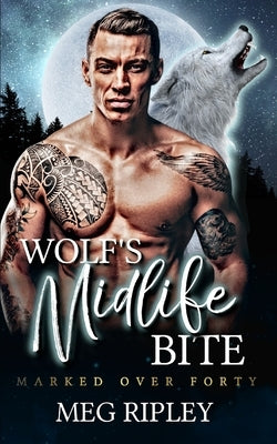 Wolf's Midlife Bite Paperback Independently Published