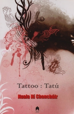 Tattoo: Tatú by Chonchuir, Nuala