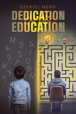 Dedication over Education Paperback Authorhouse UK