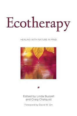 Ecotherapy: Healing with Nature in Mind Counterpoint LLC