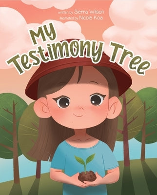 My Testimony Tree by Wilson, Sierra