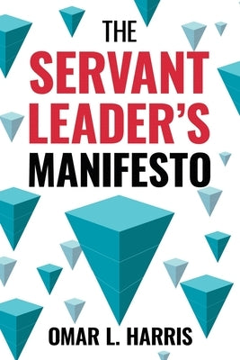 The Servant Leader's Manifesto Intent Books