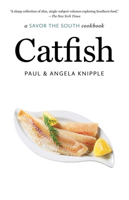 Catfish: A Savor the South Cookbook Paperback University of North Carolina Press