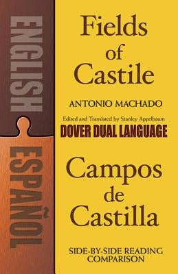 Fields of Castile/Campos de Castilla: A Dual-Language Book by Machado, Antonio