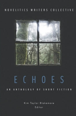 Echoes: An Anthology of Short Fiction by Cathers, Kerry