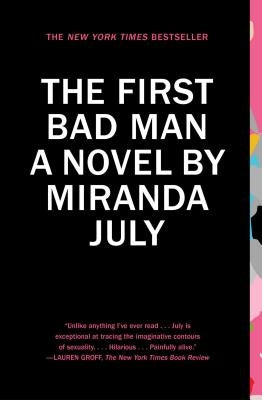 The First Bad Man by July, Miranda