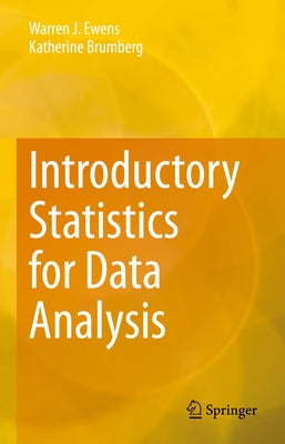 Introductory Statistics for Data Analysis by Ewens, Warren J.